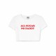 All Sugar No Daddy Crop Top