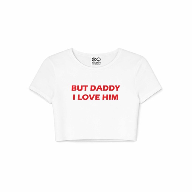 But Daddy I Love Him Crop Top