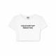 I Told Chat Gpt About You Crop Top
