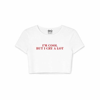 I M COOL BUT I CRY A LOT crop top 