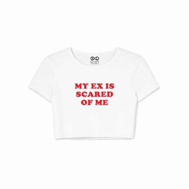 My Ex Is Scared Of Me Crop Top