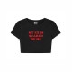 My Ex Is Scared Of Me Crop Top
