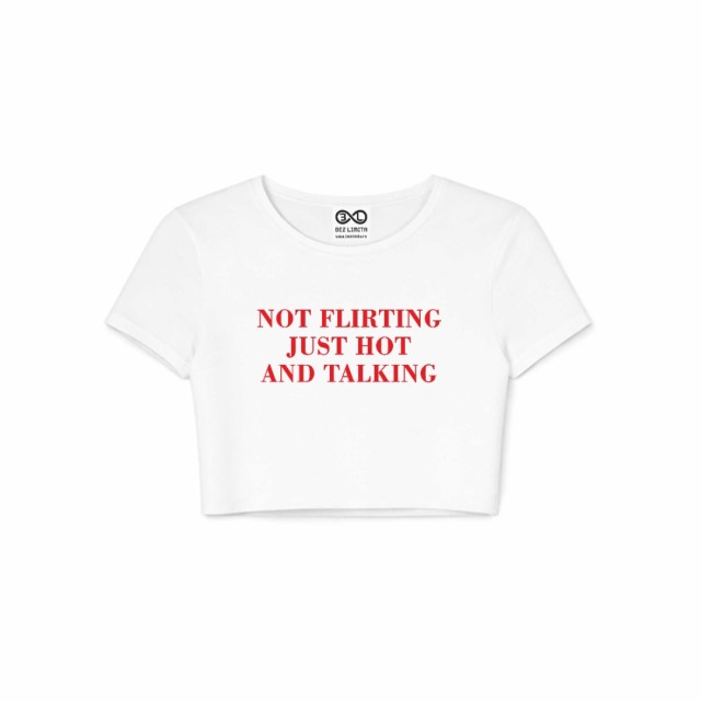 Not Flirting Just Hot And Talking Crop Top
