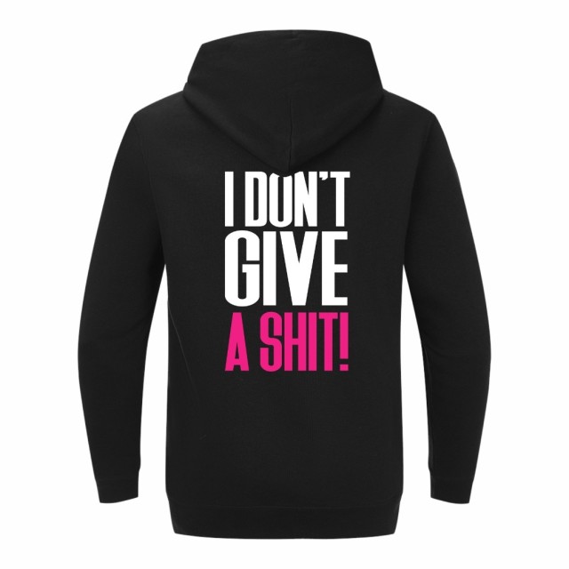 I Dont Give A Shit Dukserica I Dont Give A Shit Dukserica