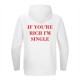 If You Are Rich I Am Single Dukserica If You Are Rich I Am Single Dukserica