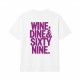 Wine Dine And Sixty Nine Oversize Majica