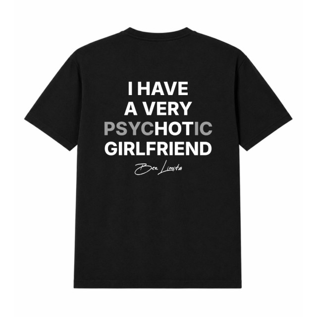 I Have A Very Psychotic Girlfriend Oversize Majica I Have A Very Psychotic Girlfriend Oversize Majica