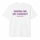 Wanna Be My Cardio Oversize Majica