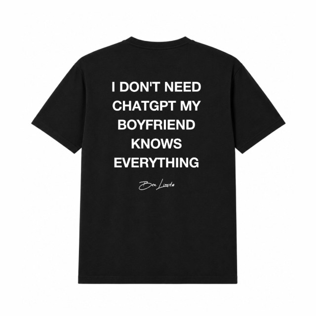I Don‘t Need Chatgpt My Boyfriend Knows Everything Oversize Majica I Don‘t Need Chatgpt My Boyfriend Knows Everything Oversize Majica