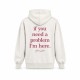 If You Need Problem Oversize Dukserica If You Need Problem Oversize Dukserica