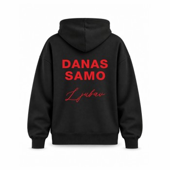 DANAS SAMO LJUBAV OVERSIZE DUKSERICA