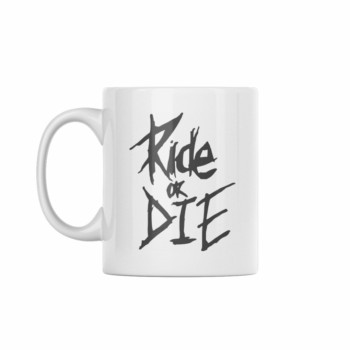 Ride or die ŠOLJA